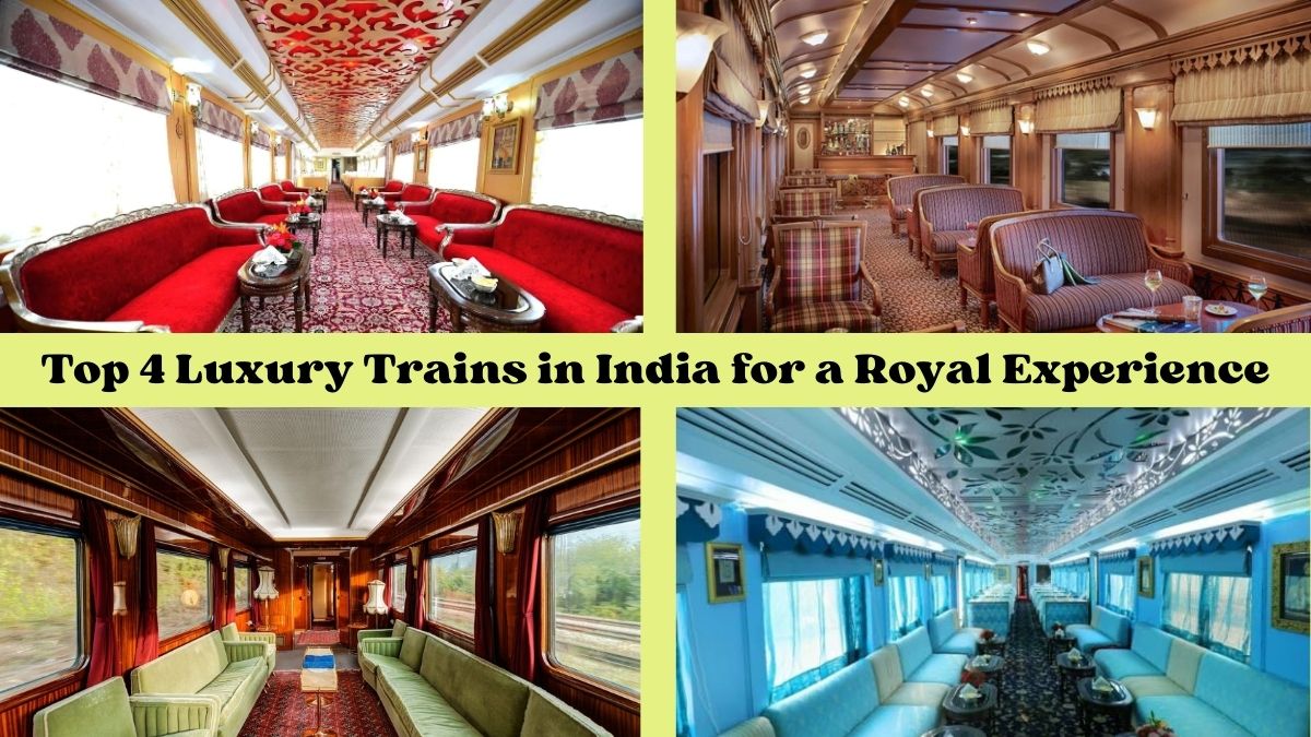 Top 4 Luxury Trains in India for a Royal Experience