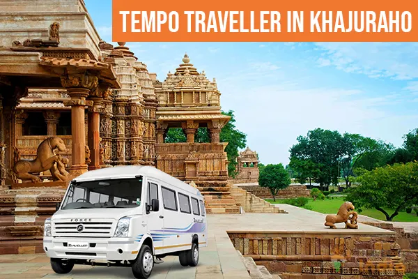 Tempo Traveller in Khajuraho Tempo Traveller in Khajuraho